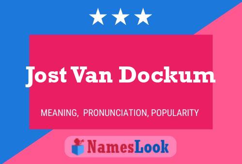 Jost Van Dockum Namensposter