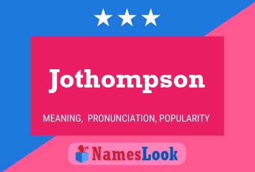 Jothompson Namensposter