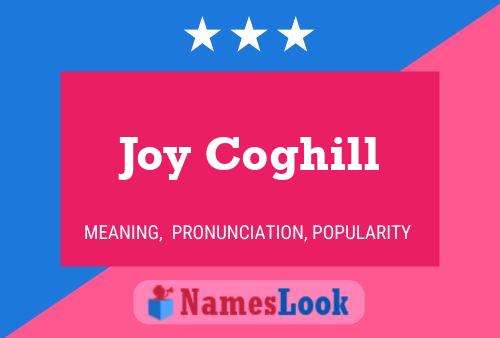 Joy Coghill Namensposter