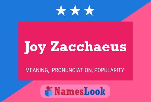 Joy Zacchaeus Namensposter