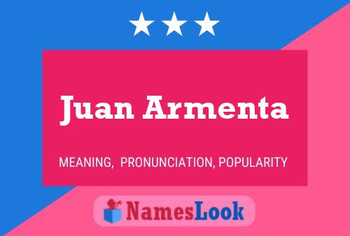 Juan Armenta Namensposter