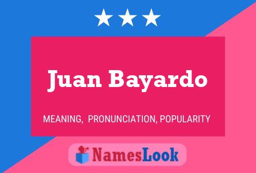 Juan Bayardo Namensposter