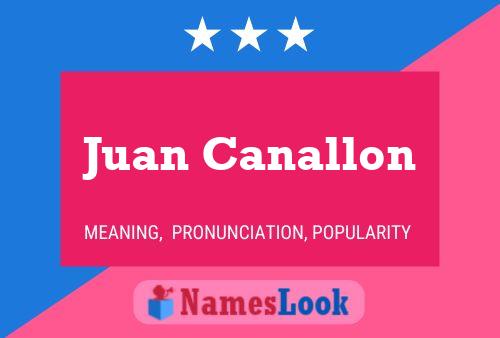 Juan Canallon Namensposter