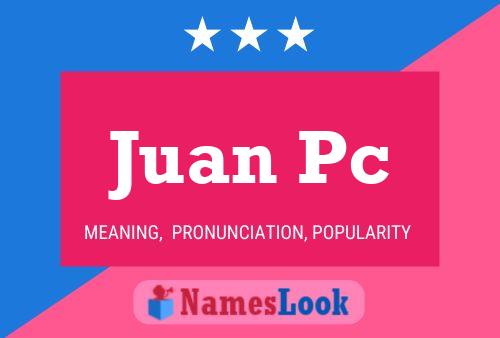 Juan Pc Namensposter