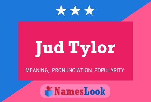 Jud Tylor Namensposter