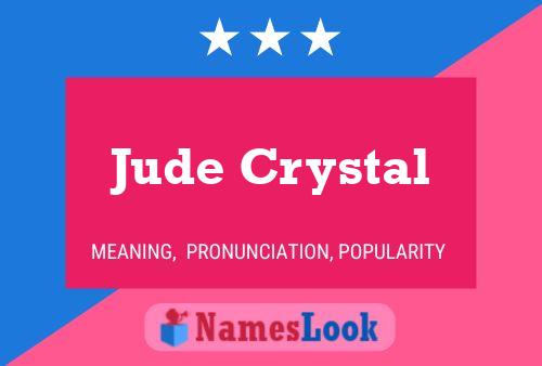 Jude Crystal Namensposter