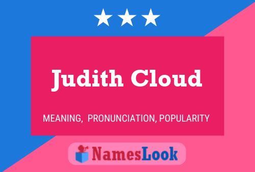 Judith Cloud Namensposter