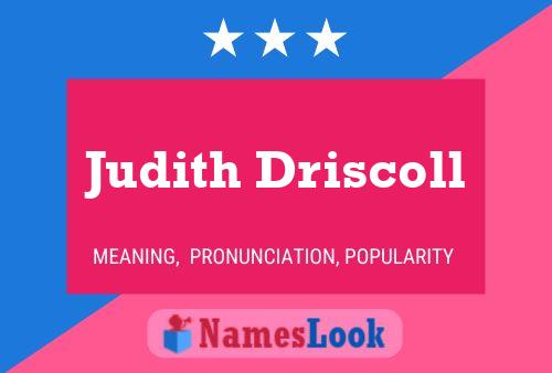 Judith Driscoll Namensposter