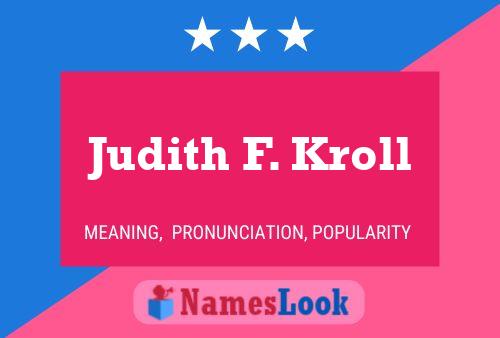 Judith F. Kroll Namensposter