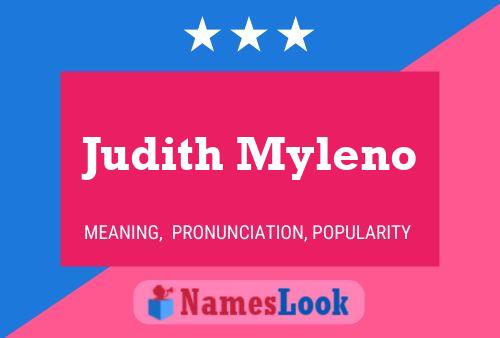 Judith Myleno Namensposter