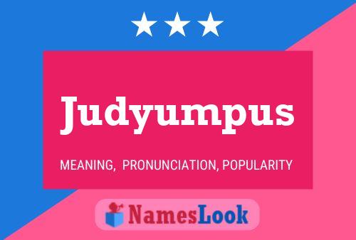 Judyumpus Namensposter