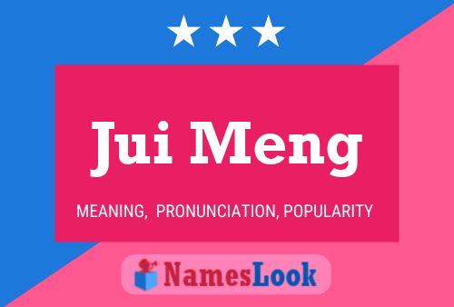 Jui Meng Namensposter