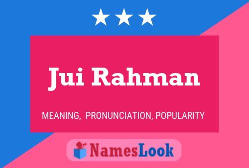 Jui Rahman Namensposter