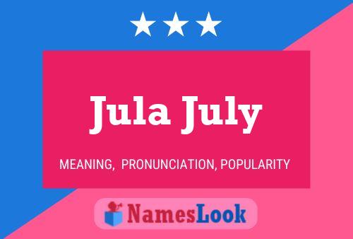 Jula July Namensposter