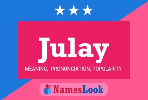 Julay Namensposter