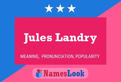 Jules Landry Namensposter