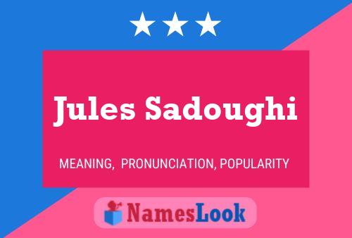 Jules Sadoughi Namensposter