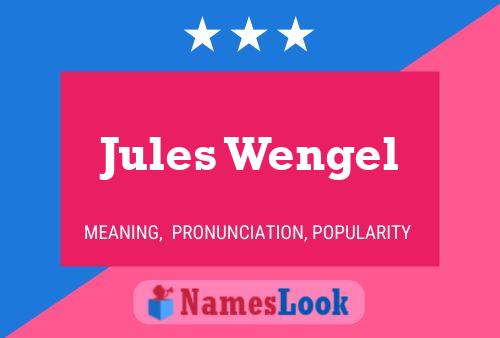 Jules Wengel Namensposter