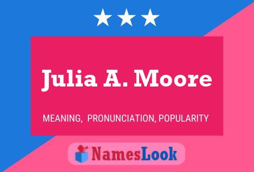 Julia A. Moore Namensposter