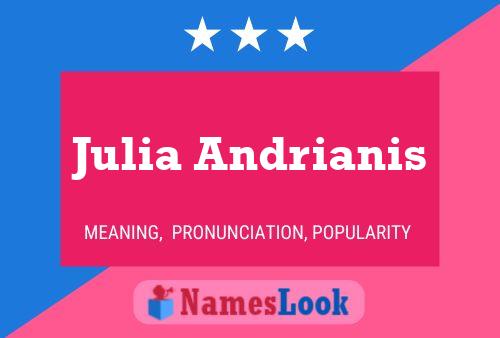 Julia Andrianis Namensposter