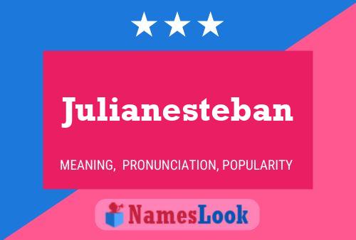 Julianesteban Namensposter