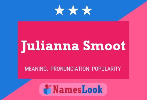 Julianna Smoot Namensposter