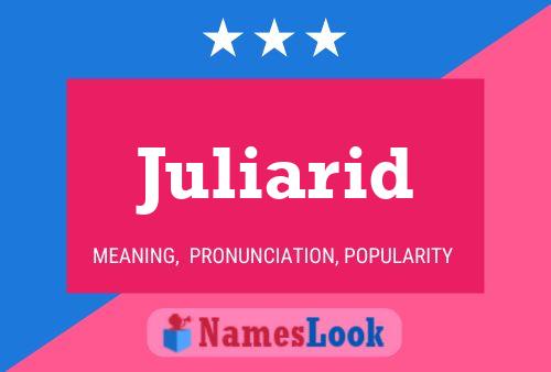 Juliarid Namensposter