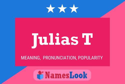 Julias T Namensposter