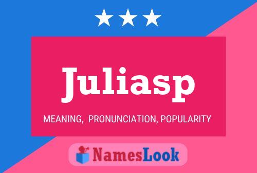 Juliasp Namensposter