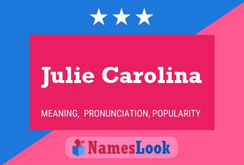 Julie Carolina Namensposter