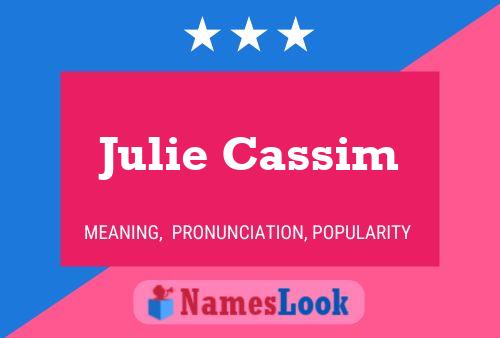 Julie Cassim Namensposter