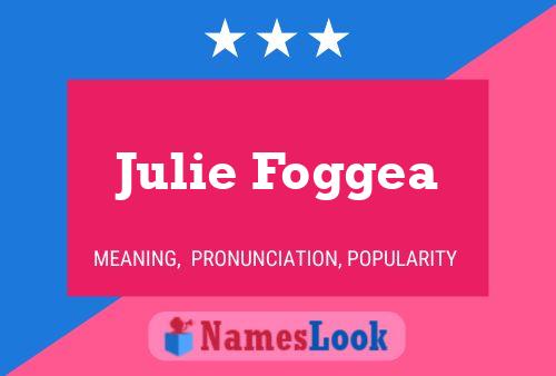 Julie Foggea Namensposter