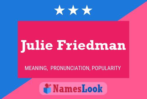 Julie Friedman Namensposter