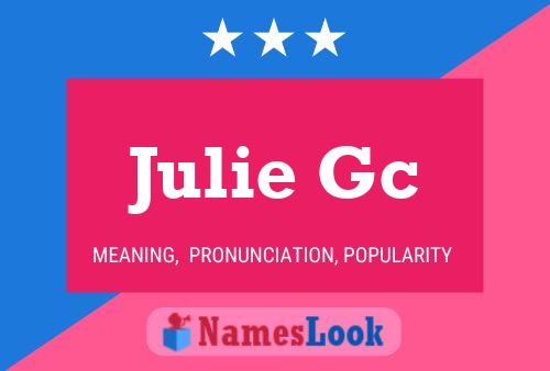 Julie Gc Namensposter