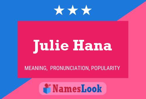 Julie Hana Namensposter