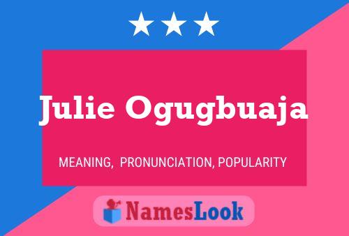 Julie Ogugbuaja Namensposter