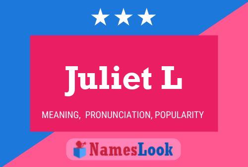 Juliet L Namensposter