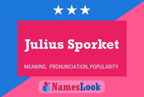 Julius Sporket Namensposter