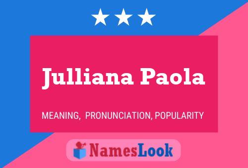 Julliana Paola Namensposter