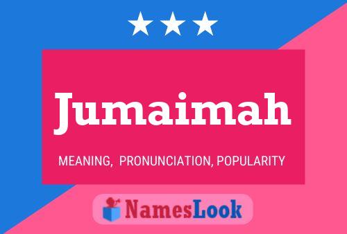 Jumaimah Namensposter