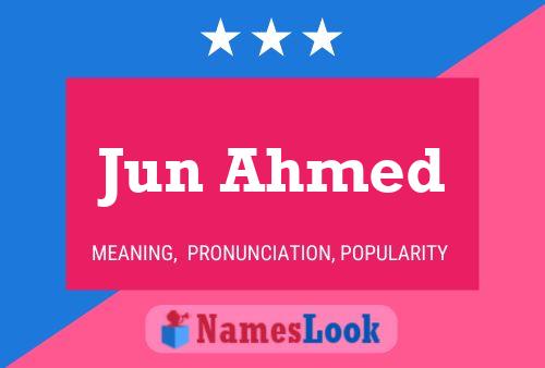 Jun Ahmed Namensposter