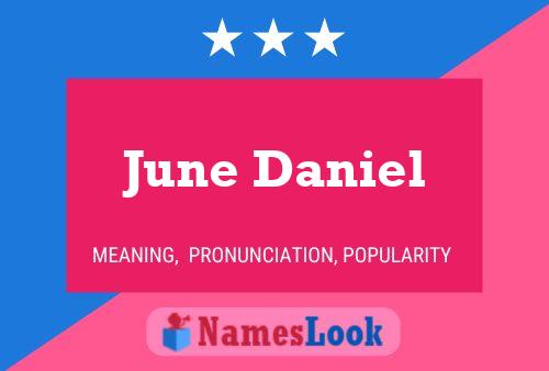 June Daniel Namensposter