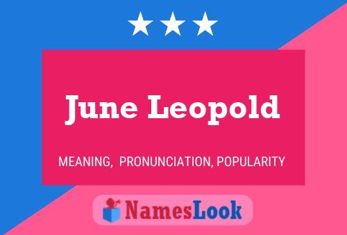 June Leopold Namensposter