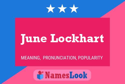 June Lockhart Namensposter