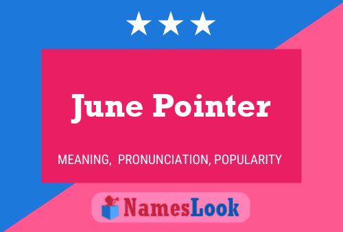 June Pointer Namensposter