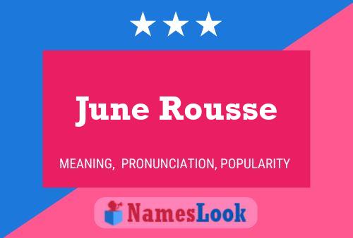 June Rousse Namensposter