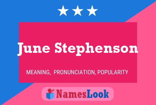 June Stephenson Namensposter