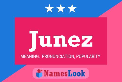 Junez Namensposter