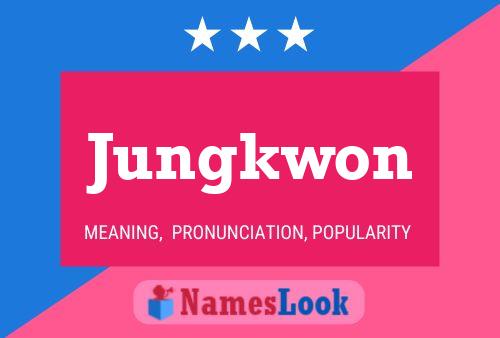 Jungkwon Namensposter