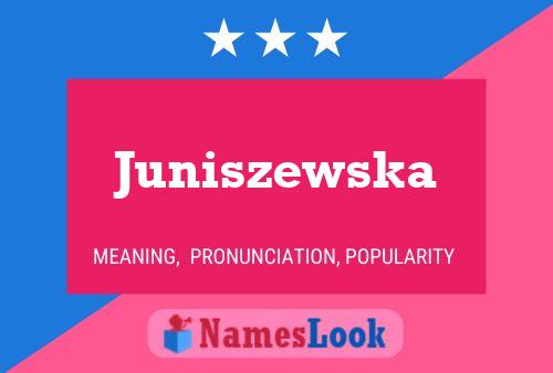 Juniszewska Namensposter